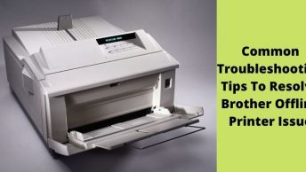 Common Troubleshooting Tips To Resolve Brother Offline Printer Issue