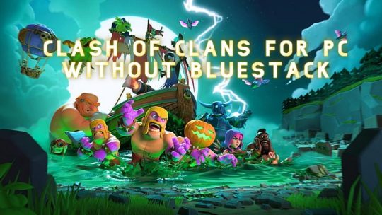 clash of clans for pc without bluestack
